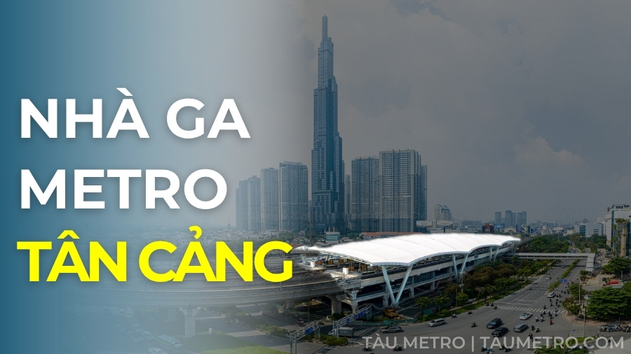 nha ga metro tan cang